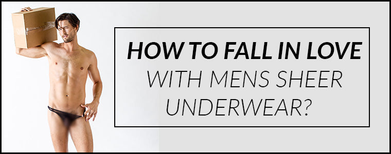 Think cleaning Sheer Underwear for men is a task? – Know more