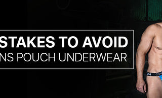 7 mistakes to avoid in Mens Pouch Underwear
