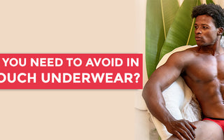 What do you need to avoid in Mens pouch Underwear?